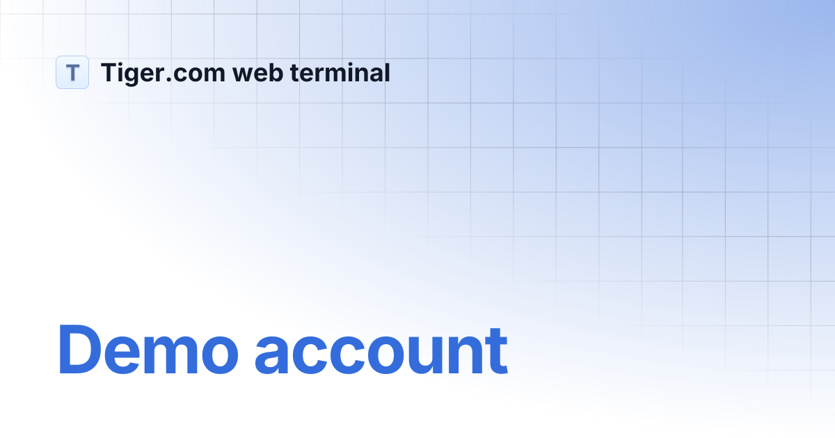 Demo account | Tiger.com web terminal